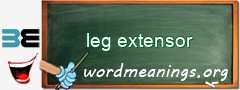 WordMeaning blackboard for leg extensor